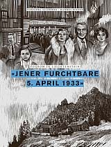 Jener furchtbare 5. April 1933: Hansjörg Quaderer, Hannes Binder