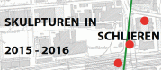 Lilian Hasler : Skuplturen in Schlieren 2015 - 2016